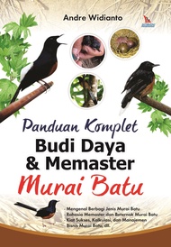 Panduan Komplet Budi Daya dan Memaster Murai Batu - Laksana