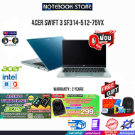 [ผ่อน 0% 10 ด.][รับเพิ่ม! ACER'S TUMBLER SET]ACER SWIFT 3 SF314-512-75VX/i7-1260P/ประกัน2y