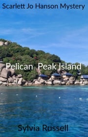Scarlett Jo Hanson Mystery Pelican Peak Island Sylvia Russell