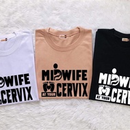 MIDWIFE AT YOUR CERVIX I MEDICAL FRONTLINER SHIRTS I MODERN HEROES SHIRT I UNISEX GOOD QUALITY