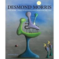 [100% Original Books] - Desmond Morris : LATE WORK Catalogue Raisonne 2012-2 by Silvano Levy (UK edi