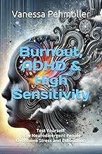 Burnout, ADHD & High Sensitivity: Test Yourself: How Neurodivergent People Overcome Stress and Exhau