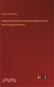 Chemical Problems. With Brief Statements of the Principles Involved