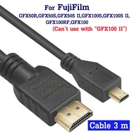 HDMI cable Length 3m For FujiFilm GFX50R GFX50S GFX50S II GFX100S GFX100S GFX100RF GFX100 Connect To