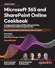 Microsoft 365 and SharePoint Online Cookbook: A complete guide to Microsoft Office 365 apps includin