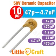 10pcs Ceramic Capacitor 50V 47pF 470pF 4.7nF 47nF 470nF 4.7uF