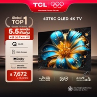 NEW 2025 TCL ทีวี 43 นิ้ว 4K QLED Colorful Google TV รุ่น 43T6C/P7K/T6D HVA Panel ระบบปฏิบัติการ Goo