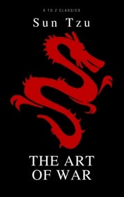 The Art of War ( Active TOC, Free AUDIO BOOK) (A to Z Classics) Sun Tzu