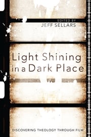 Light Shining in a Dark Place Jeff Sellars