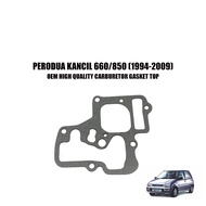 PERODUA KANCIL 660/850 (1994-2009)  CARBURETOR GASKET TOP PAPER MADE BY OEM