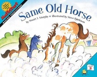 Same Old Horse by Stuart J. Murphy Steve Bjorkman (US edition, paperback)