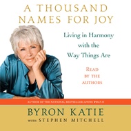 A Thousand Names For Joy ─ Living in Harmony With the Way Things Are/Byron Katie [Sanmin Online Book