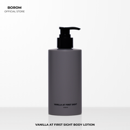 BOROM BODY LOTION VANILLA AT FIRST SIGHT SIZE 300 ml โลชั่นทาผิวกาย กลิ่น วานิลลา แอท เฟิร์ส ไซส์