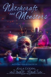 Witchcraft and Monsters Kala Godin