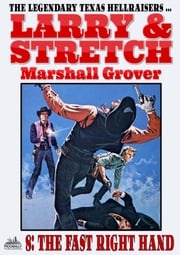 Larry and Stretch 8: The Fast Right Hand Marshall Grover