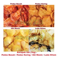 Kerepek Ubi (1kg) - Ubi Masin / Pedas Kering / Pedas Basah / Lada Hitam