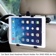 Car Back Seat Tablet Stand Headrest Mount Holder for iPad 2 3 4 Air 5 Air 6 ipad mini 1 2 3 Tablet S