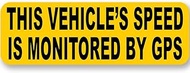 Medium Yellow: This Vehicle's Speed is Monitored by GPS Bumper Sticker (car Truck Van Safe Speeding 