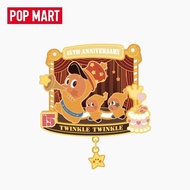 POPMART 15th Anniversary  Twinkle Twinkle Badge