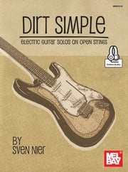 Dirt Simple Electric Guitar Solos on Open Strings Sven Nier