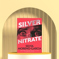 Silver Nitrate by Silvia Moreno-Garcia