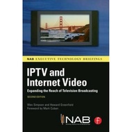 [English - 100% Original] - IPTV and Internet Video : Expanding the Reach of Tele by Wes Simpson (UK