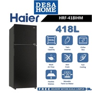[FREE DELIVERY WITHIN KUALA LUMPUR] HAIER HRF-418IHM 418L TOP MOUNT INVERTER REFRIGERATOR HRF418IHM