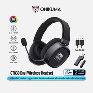 Onikuma GT839 Wireless Gaming Headset หูฟังเกมมิ่งไร้สาย รองรับ 2.4Ghz / Bluetooth / USB #Qoomart