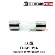 Tube Fuse 15 AMP [5 * 20 mm.] [1 Carton Of 100 Tube] (T1201-15A)