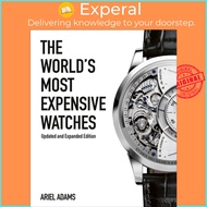 [English - 100% Original] - The World's Most Expensive Watches by Ariel Adams (UK edition, hardcover