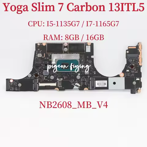 NB2608_MB_V4 For Lenovo IdeaPad Yoga Slim 7 Carbon 13ITL5 Laptop Motherboard CPU: I5-1135G7/ I7-1165