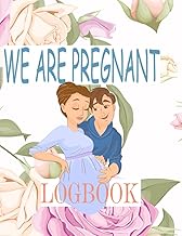 WE ARE PREGNANT LOGBOOK: A PERFECT TRACKER FOR 40 WEEKS OF PREGNANCY. LARGE PRINT, 130 PAGES 8. 5*11