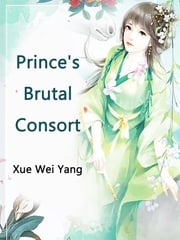 Prince's Brutal Consort Xue Weiyang