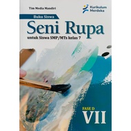 Buku Seni Rupa Kelas 7 SMP Kurikulum Merdeka CV. MEDIA MANDIRI
