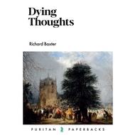 Dying Thoughts (Richard Baxter)