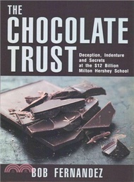 The Chocolate Trust ─ Deception, Indenture and Secrets at the $12 Billion Milton Hershey School