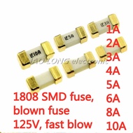 10PCS/LOT 1808 SMD fuse fusing fuse 125V quick-acting 1A 2A 3A 4A 5A 6A 8A 10A New In Stock Original