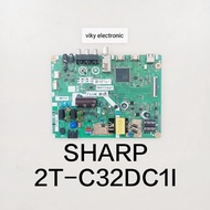 premium mainboard mb mesin tv led SHARP 2T-C32DC1I modul mobo