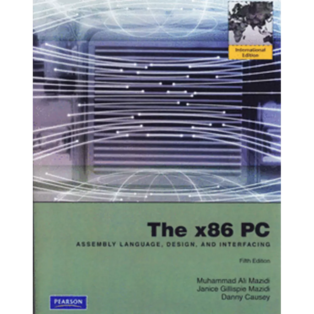 The x86 PC: The Assembly Language, Design, and Interfacing 5ED (P)