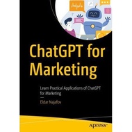 ChatGPT for Marketing: Learn Practical Applications of ChatGPT for Marketing