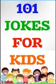101 Jokes for Kids Amanda J Michaels