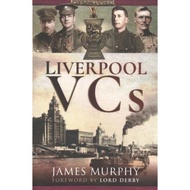 Liverpool VCs by James Murphy (UK edition, paperback)