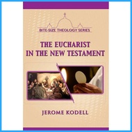 THE EUCHARIST IN THE NEW TESTAMENT