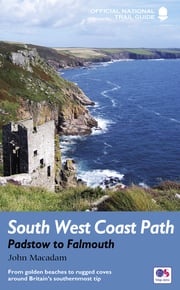 South West Coast Path: Padstow to Falmouth John Macadam