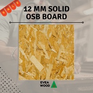 12 MM OSB BOARD (SIAP POTONG SAIZ ) - EVEA WOOD