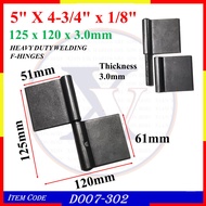 D007-302 (5" X 4-3/4" x 1/8") HEAVY DUTY WELDING F-HINGES 125 x 120 x 3.0mm