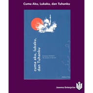 Cuma Aku, Lukaku, dan Tuhanku Catatn refleksi 30 Juzuk Al-Quran