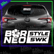 *<ZAL STICKER> STICKER KERETA BORNEO STYLE SARAWAK JDM MYVI AXIA ALZA BEZZA EXORA PERSONA VIOS ALTIS