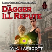 The Dagger of Ill Repute V.R. Tapscott