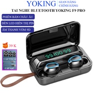 Tai nghe bluetooth Yoking F9 Pro tai phone không dây nghe nhạc chống ồn nhét tai chất lượng cao